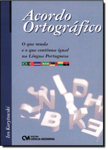 Picture of ACORDO ORTOGRAFICO: O QUE MUDA E O QUE CONTINUA IGUAL NA LINGUA PORTUGUESA