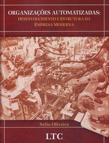Picture of ORGANIZACOES AUTOMATIZADAS - DESENVOLVIMENTO E ESTRUTURA DA EMPRESA MODERNA