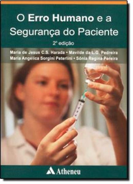 Picture of O ERRO HUMANO E A SEGURANCA DO PACIENTE - 2ª ED