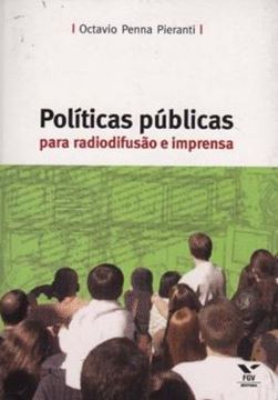 Imagem de POLITICAS PUBLICAS PARA RADIODIFUSAO E IMPRENSA