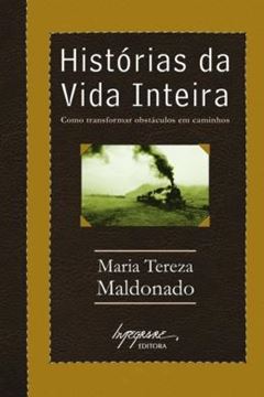 Imagem de HISTORIAS DA VIDA INTEIRA - COMO TRANSFORMAR OBSTACULOS EM CAMINHOS