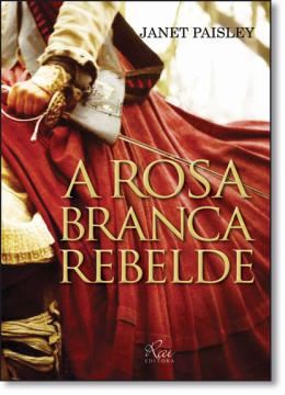 Imagem de ROSA BRANCA REBELDE, A