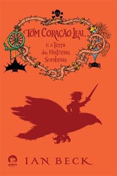 Imagem de TOM CORACAO LEAL E A TERRA DAS HISTORIIAS SOMBRIAS - VOL. 2	