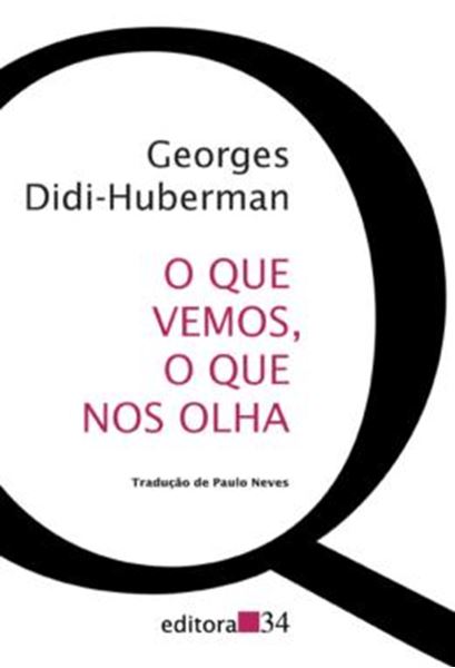 Picture of QUE VEMOS O QUE NOS OLHA, O - 2ª ED