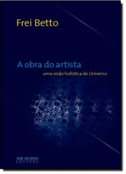 Picture of OBRA DO ARTISTA, A  - UMA VISAO HOLISTICA DO UNIVERSO
