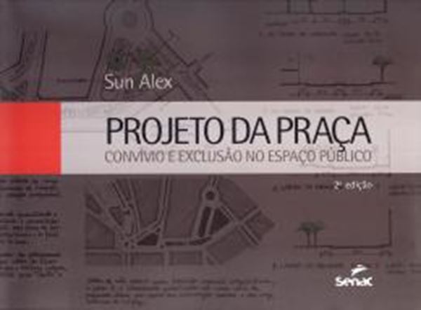 Picture of PROJETO DA PRACA - CONVIVIO  E EXCLUSAO NO ESPACO PUBLICO - 2ª ED