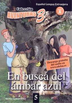 Imagem de AVENTURAS PARA TRES 5 - EN BUSCA DEL AMBAR AZUL - NIVEL A