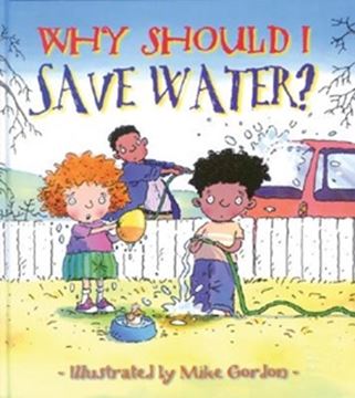 Imagem de WHY SHOULD I SAVE WATER?