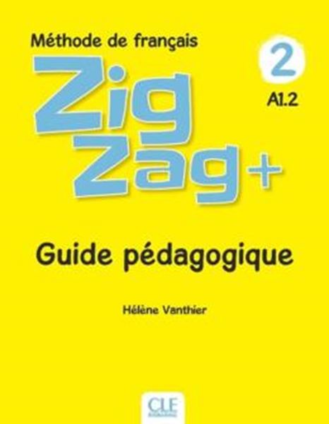 Picture of ZIGZAG+ 2 - GUIDE PEDAGOGIQUE - 2EME ED.