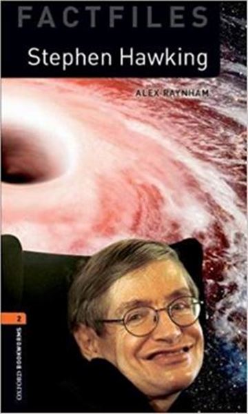 Picture of STEPHEN HAWKING - OXFORD BOOKWORMS FACTFILES LEVEL 2 - 3RD ED