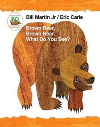 Imagem de BROWN BEAR, BROWN BEAR, WHAT DO YOU SEE? 50TH ANNIVERSARY EDITION  - PADDED BOARD BOOK