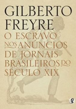 Imagem de ESCRAVO NOS ANUNCIOS DE JORNAIS BRASILEIROS, O - 4ª ED