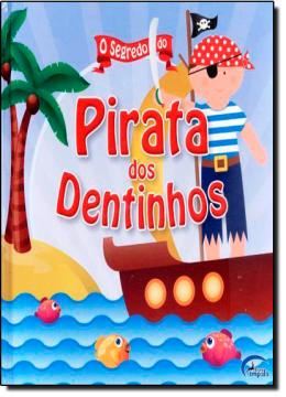 Imagem de SEGREDO DO PIRATA DOS DENTINHOS, O