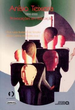 Imagem de ANISIO TEIXEIRA 1900-2000 PROVOCACOES EM EDUCACAO