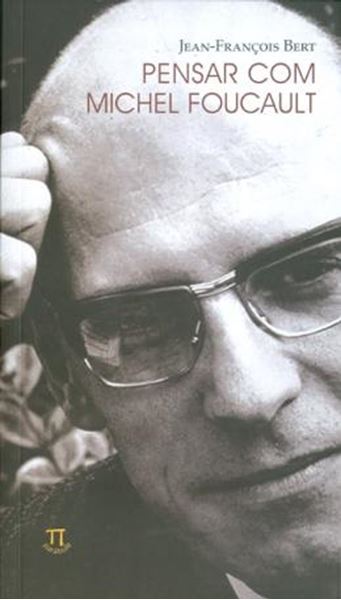 Picture of PENSAR COM MICHEL FOUCAULT 