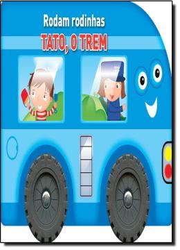 Imagem de TATO, O TREM -  RODAM RODINHAS