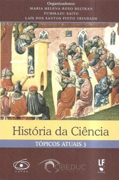 Picture of HISTORIA DA CIENCIA - TOPICOS ATUAIS - VOL 3