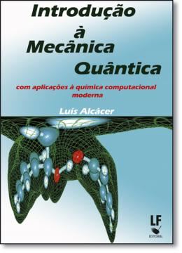 Imagem de INTRODUCAO A MECANICA QUANTICA COM APLICACOES A QUIMICA COMPUTACIONAL MODERNA