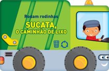 Imagem de SUCATA, O CAMINHAO DE LIXO - RODAM RODINHAS