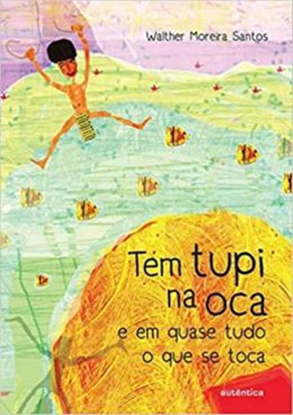 Picture of TEM TUPI NA OCA E EM QUASE TUDO O QUE SE TOCA
