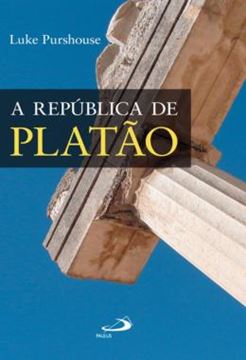 Imagem de A REPUBLICA DE PLATAO - UM GUIA DE LEITURA