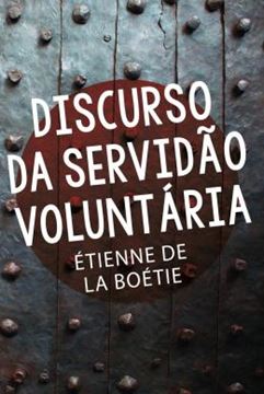 Imagem de DISCURSO DA SERVIDAO VOLUNTARIA
