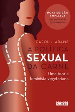 Imagem de POLITICA SEXUAL DA CARNE, A - 2ª ED