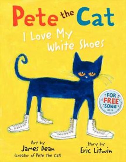 Picture of PETE THE CAT - I LOVE MY WHITE SHOES