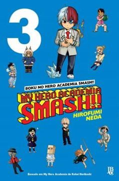 Imagem de BOKU NO HERO ACADEMIA SMASH!! - MY HERO ACADEMIA SMASH!! - VOL. 03