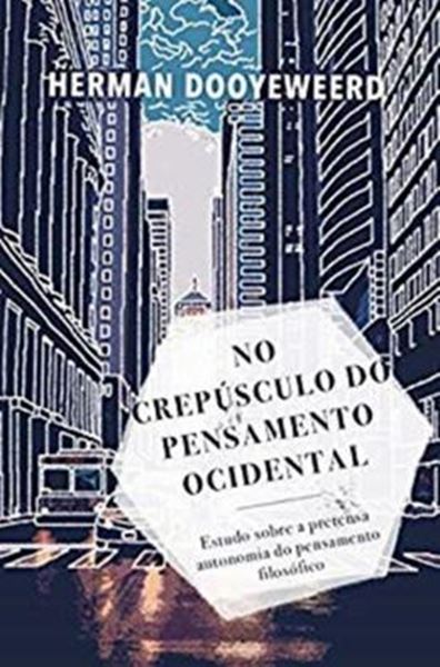 Picture of NO CREPUSCULO DO PENSAMENTO OCIDENTAL - ESTUDO SOBRE A PRETENSA AUTONOMIA DO PENSAMENTO FILOSOFICO