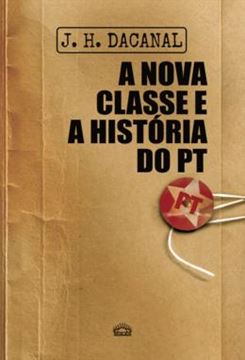 Imagem de NOVA CLASSE E A HISTORIA DO PT, A