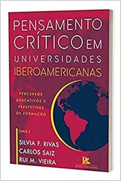 Imagem de PENSAMENTO CRITICO EM UNIVERSIDADES IBEROAMERICANAS PERCURSOS EDUCATIVOS E PERSPECTIVAS DE FORMACAO