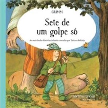 Imagem de SETE DE UM GOLPE SO - AS MAIS LINDAS HISTORIAS INFANTIS CONTADAS POR TATIANA BELINKY - 2ª ED.