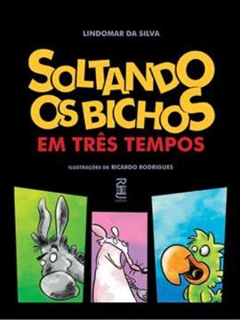Imagem de SOLTANDO OS BICHOS EM TRES TEMPOS