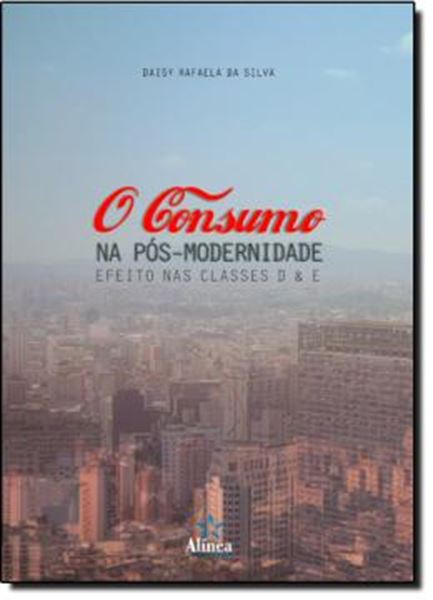 Picture of CONSUMO NA POS- MODERNIDADE, O - EFETIOS NAS CLASSES D & E