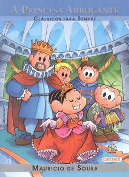 Imagem de TURMA DA MONICA - CLASSICOS PARA SEMPRE - A PRINCESA ARROGANTE
