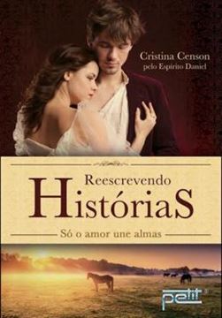 Imagem de REESCREVENDO HISTORIAS - SO O AMOR UNE ALMAS