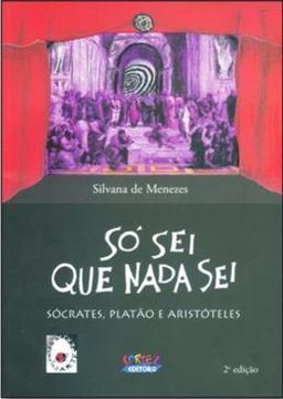 Imagem de SO SEI QUE NADA SEI - SOCRATES PLATAO E ARISTOTELES