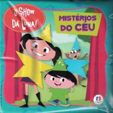 Imagem de SHOW DA LUNA, O - MISTERIO DO CEU