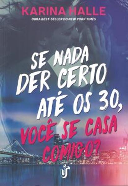 Picture of SE NADA DER CERTO ATE OS 30, VOCE SE CASA COMIGO?