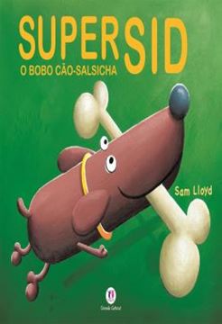 Imagem de SUPER SID, O BOBO CAO-SALSICHA