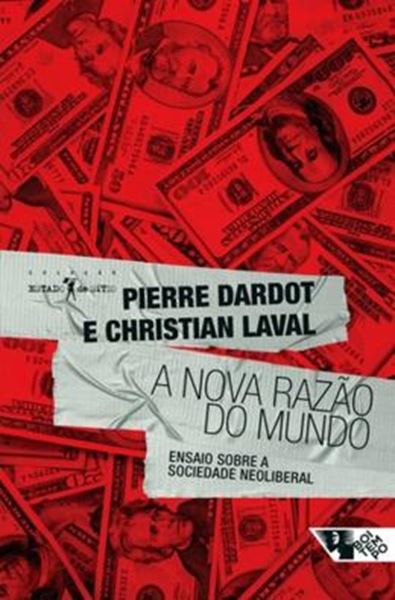 Picture of A NOVA RAZAO DO MUNDO - ENSAIO SOBRE A SOCIEDADE NEOLIBERAL