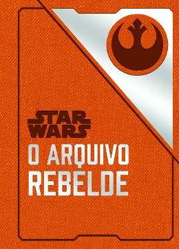 Imagem de STAR WARS - O ARQUIVO REBELDE