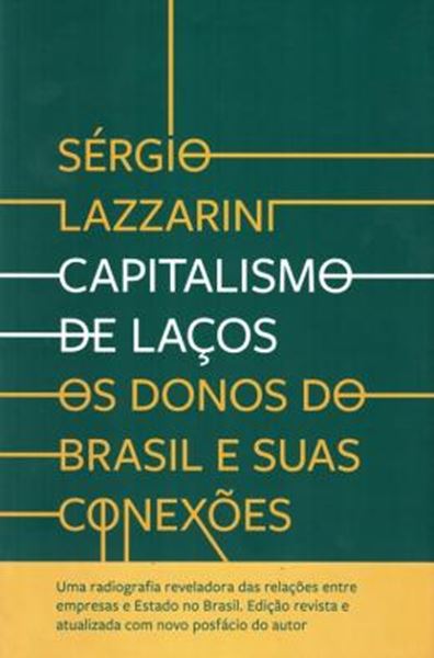 Picture of CAPITALISMO DE LACOS - OS DONOS DO BRASIL E SUAS CONEXOES