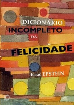 Imagem de DICIONARIO INCOMPLETO DE FELICIDADE