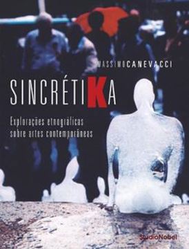 Imagem de SINCRETIKA : EXPLORACOES ETNOGRAFICAS SOBRE ARTE CONTEMPORANEA