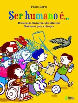 Imagem de SER HUMANO E... DECLARACAO UNIVERSAL DOS DIREITOS HUMANOS PARA CRIANCAS
