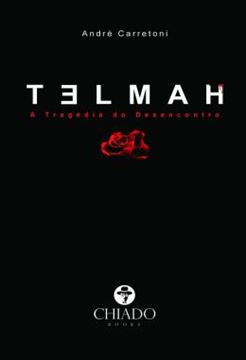 Imagem de TELMAH, A TRAGEDIA DO DESENCONTRO