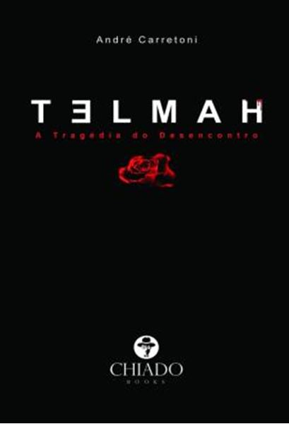 Picture of TELMAH, A TRAGEDIA DO DESENCONTRO