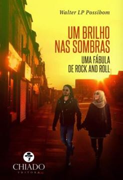 Imagem de UM BRILHO NAS SOMBRAS - UMA FABULA DE ROCK AND ROLL